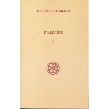 Dialogues - Grégoire le grand - Tome 2 (Livres I-III)