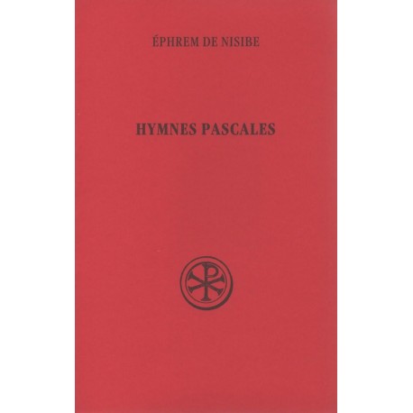 Hymnes pascales - Ephrem de Nisibe