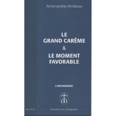 Le grand carême & Le moment favorable - Opus B20