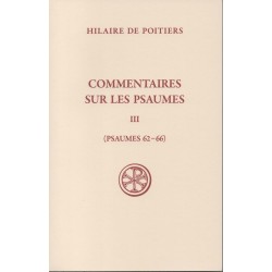 Commentaires sur les Psaumes III (Psaumes 62-66) - Hilaire de Poitiers