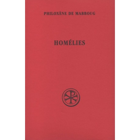 Homélies - Philoxène de Mabboug