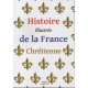 Histoire illustrée de la France Chrétienne