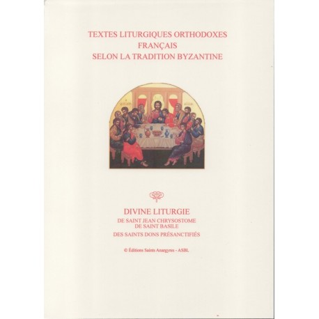 Divine Liturgie de Saint Jean Chrysostome, de Saint Basile, des Saints Dons présanctifiés (Grand format)