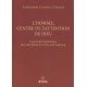L'homme centre de l'attention de Dieu - Broché