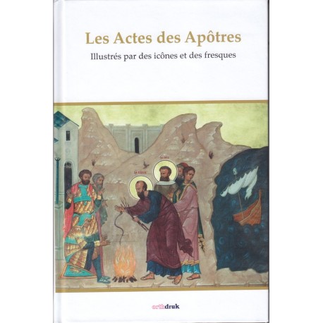 Les Actes des Apôtres illustrés par des icônes et des fresques