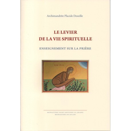 Le levier de la vie spirituelle - Enseignement sur la prière