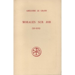 Morales sur Job (XV-XVI) - Grégoire le Grand - Occasion