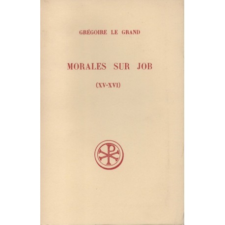 Morales sur Job (XV-XVI) - Grégoire le Grand