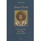 Jésus-Christ Celui qui Est, qui aime et qui relève