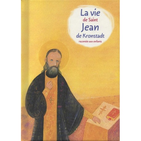 La vie de Saint Jean de Kronstadt racontée aux enfants