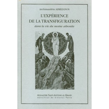 L'expérience de la transfiguration dans la vie du moine athonite.