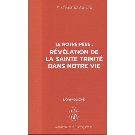 Le Notre Père : Révélation de la Sainte Trinité dans notre vie