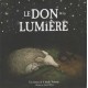 Le don de la lumière