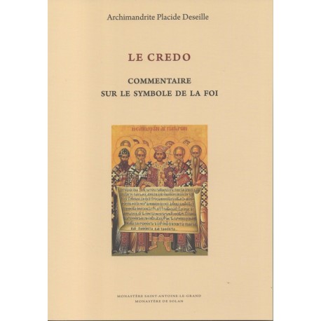 Le credo. Commentaire sur le symbole de la foi