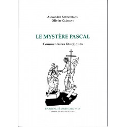 Le mystère pascal. Commentaires liturgiques.