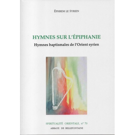 Hymnes sur l'épiphanie - Hymnes baptismales de l'Orient syrien