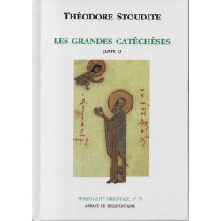 Les grandes catéchèses - Théodore Stoudite