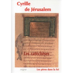 Les catéchèses - Cyrille de Jérusalem
