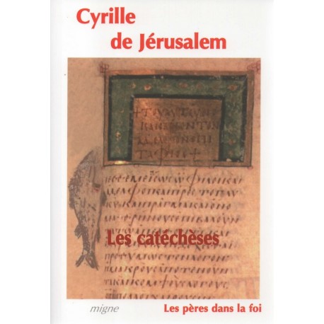 Les catéchèses - Cyrille de Jérusalem