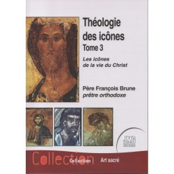 Théologie des icônes. Tome 3