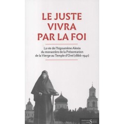 Le juste vivra par la foi - La vie de l'higoumène Alexia