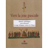 Vers la joie pascale - Manuel catéchétique pour découvrir le temps pascale - Reliure cartonnée