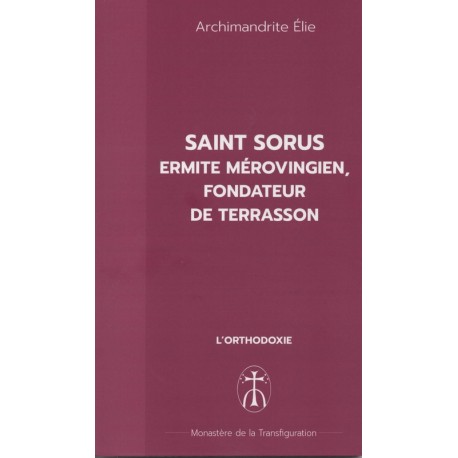 Saint Sorus Ermite mérovingien, fondateur de Terrasson