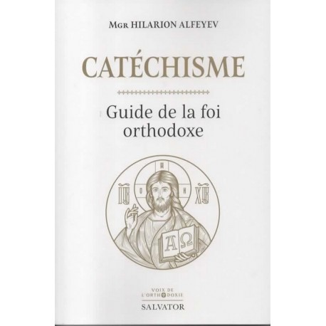 Catéchisme - Guide de la foi orthodoxe