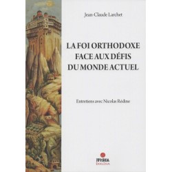 La foi orthodoxe face aux défis du monde actuel