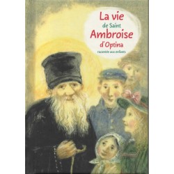 La vie de Saint Ambroise d'Optina racontée aux enfants - Occasion
