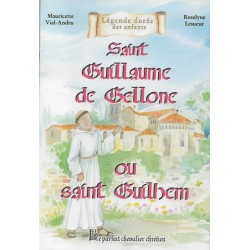 Saint Guillaume de Gellone ou Saint Guilhem - Le parfait chevalier chrétien
