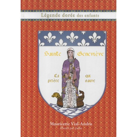 Sainte Geneviève - La prière qui sauve