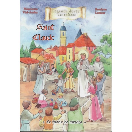 Saint Claude - Le faiseur de miracles