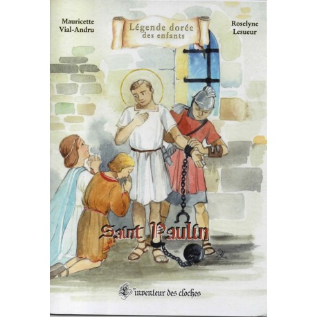 Saint Paulin l'inventeur des cloches