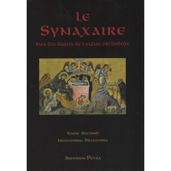 Le Synaxaire. Vie des saints de l'Eglise orthodoxe. Tome 2.