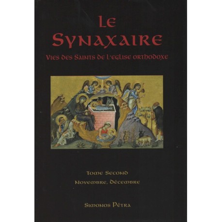 Le Synaxaire. Vie des saints de l'Eglise orthodoxe. Tome 2.