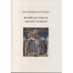 Homélie sur le grand samedi - Epiphane de Chypre