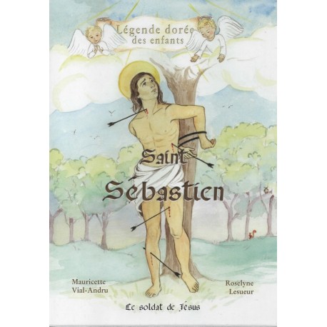 Saint Sébastien - Le soldat de Jésus