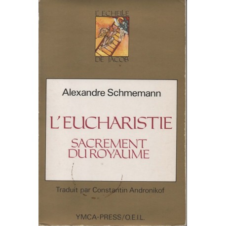 L'Eucharistie. Sacrement du Royaume