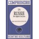 Comprendre la Russie - Des origines à nos jours