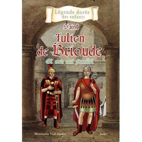 Saint Julien de Brioude - Et son ami Ferréol