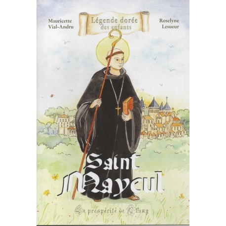 Saint Mayeul - La prospérité de Cluny