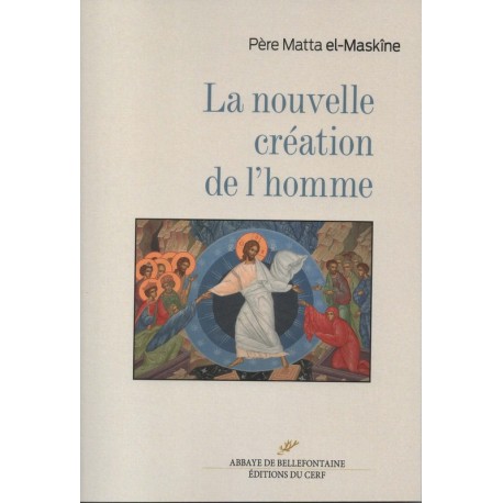 La nouvelle création de l'homme