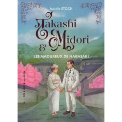 Takashi et Midori Les amoureux de Nagasaki