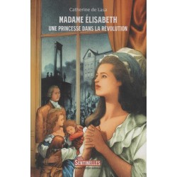 Madame Elisabeth - Une princesse dans la révolution