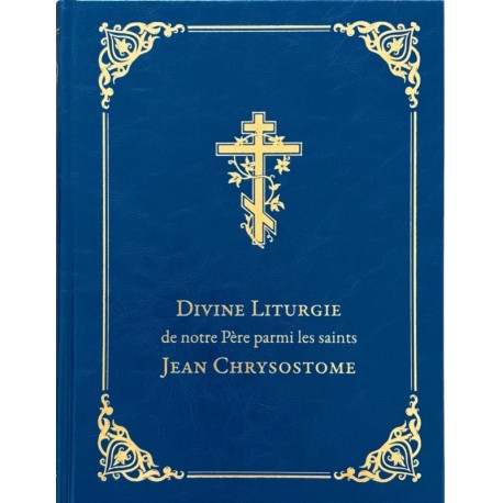 Divine Liturgie de notre Père parmi les saints Jean Chrysostome
