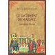 Le sacrement du mariage. Communion d'Amour