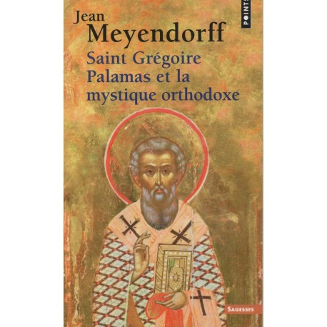 Saint Grégoire Palamas et la mystique orthodoxe