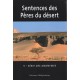 Sentences des Pères du désert. Série des anonymes.