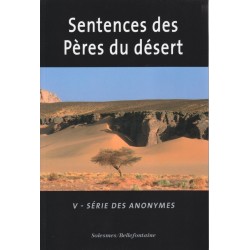 Sentences des Pères du désert. Série des anonymes.